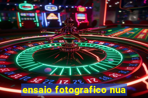 ensaio fotografico nua